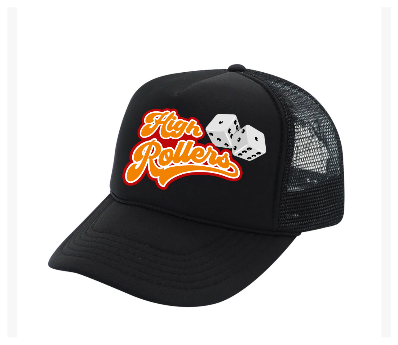 High Rollers Trucker Hats